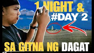 1 NIGHT \u0026 2 DAYS SA GITNA NG DAGAT- TEAM LAAG