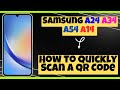 How to Quickly Scan a QR Code Samsung A24 / A34 / A54 / A14