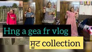 Tuhdy sabh de kehn ty apa ly ay aw suit collection da vlog ❤️#gopi #support #familyvlog #vlog