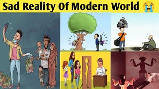 Sad Reality Of Modern World 😭||Harsh  Reality Of our World||Motivational Picture of deep meaning