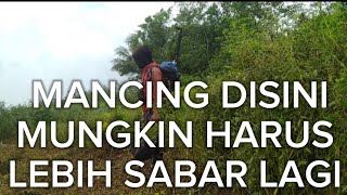 SURVIVAL FISHING ep. 01 sampai harus blusukan dulu untuk sampai ke spot ini ‼️@barayafishing2418