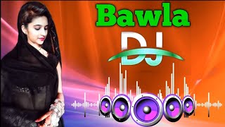 Bawla // Ajay Hooda // New Haryanvi Love Song // Dj Manish Up // Dj Umesh Etawah Longpur