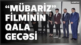 Biləsuvarda “Mübariz” filminin qala gecəsi