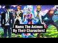 Can you GUESS the animes by their characters?