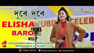 Dure Dure ll Elisha Baro ll Live Performance ll Bijni 07-01-2023