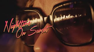 Nighttime On Sunset (OFFICIAL MUSIC VIDEO)