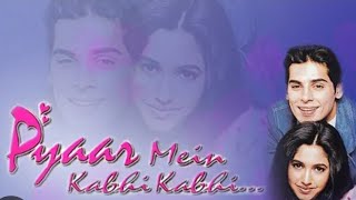 Woh Pehli Baar🎼062 (Movie :- Pyar Mein Kabhi Kabhi -1999)