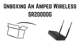Unboxing An Amped Wireless Wifi Extender SR20000G