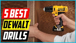 Top 5 DEWALT Drills Review 2022