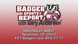 Badger Sports Report with Gary Andersen - Badgers top BYU November 10, 2013