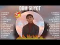 Dom Guyot Greatest Hits ~ OPM Music ~ Top 10 Hits of All Time