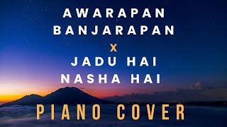 Awarapan Banjarapan x Jadu hai nasha hai || Instrumental || Piano Cover