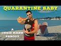 Quarantine Baby