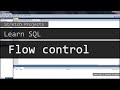 Learn SQL - 24 Flow control