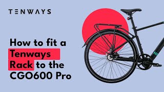 How to fit a Tenways Rack to a CGO600 Pro