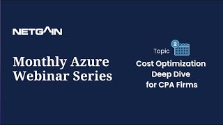 Monthly Azure Webinar Series: Cost Optimization Deep Dive for CPA Firms
