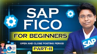 Step by Step SAP FICO for Beginners | Understanding Open and Close Posting Periods in Hindi