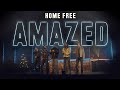 Home Free - Amazed