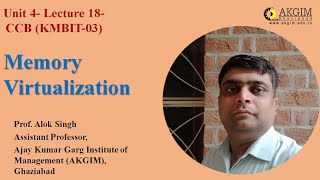 Unit 4- Lecture 18- Memory Virtualization