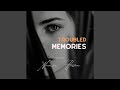 Troubled Memories