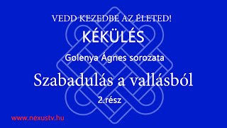 Szabadulás a vallásokból. 2. rész