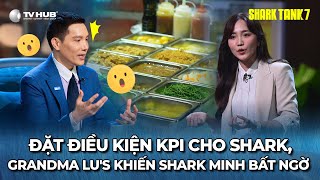 Shark Tank 7 Tập 10 | Đặt điều kiện KPI cho Shark, Grandma Lu's khiến Shark Minh Bất Ngờ? | Best Cut