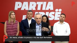 Ilir Meta, sfidën kryesore e ka me Sali Berishën!