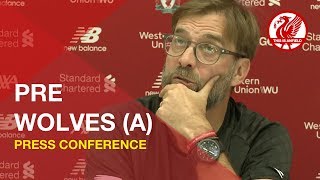 Wolves vs. Liverpool | Jurgen Klopp Press Conference