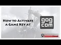 How to Activate a Game Key at GOG.com