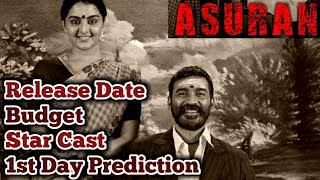 Asuran 1st Day Prediction | Dhanush | Asuran Release Date,Budget & Star Cast | Asuran Box Office