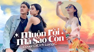 MUỘN RỒI MÀ SAO CÒN - SƠN TÙNG M-TP | DI DI x LONG.C COVER