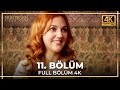 Muhteşem Yüzyıl 11. Bölüm (4K)