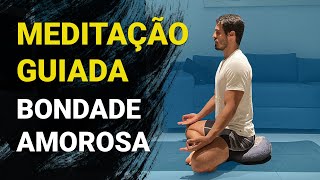 Meditação guiada - 10 minutos | Conecte-se com a bondade amorosa