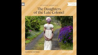 The Daughters of the Late Colonel – Katherine Mansfield (Full Classic Audiobook)