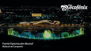 Grupo Ecofenix - Fuente Espectacular Musical Campeche \