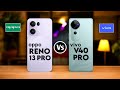 Oppo reno 13 Pro vs vivo V40 Pro