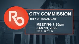 Royal Oak City Commission Meeting - Jan 13, 2025