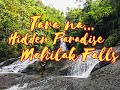 MAHILAK FALLS , GOMA DIGOS DAVAO DEL SUR , PART 1