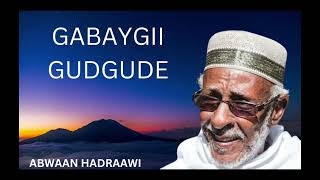 ABWAAN HADRAAWI, GABAYGII GUDGUDE