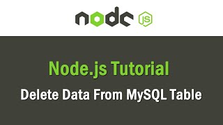 Node JS Tutorial | Delete Data From MySQL Table