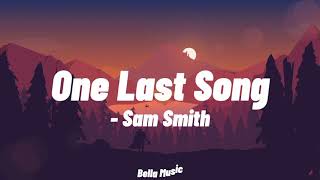 Sam Smith - One Last Song (Lyrics)