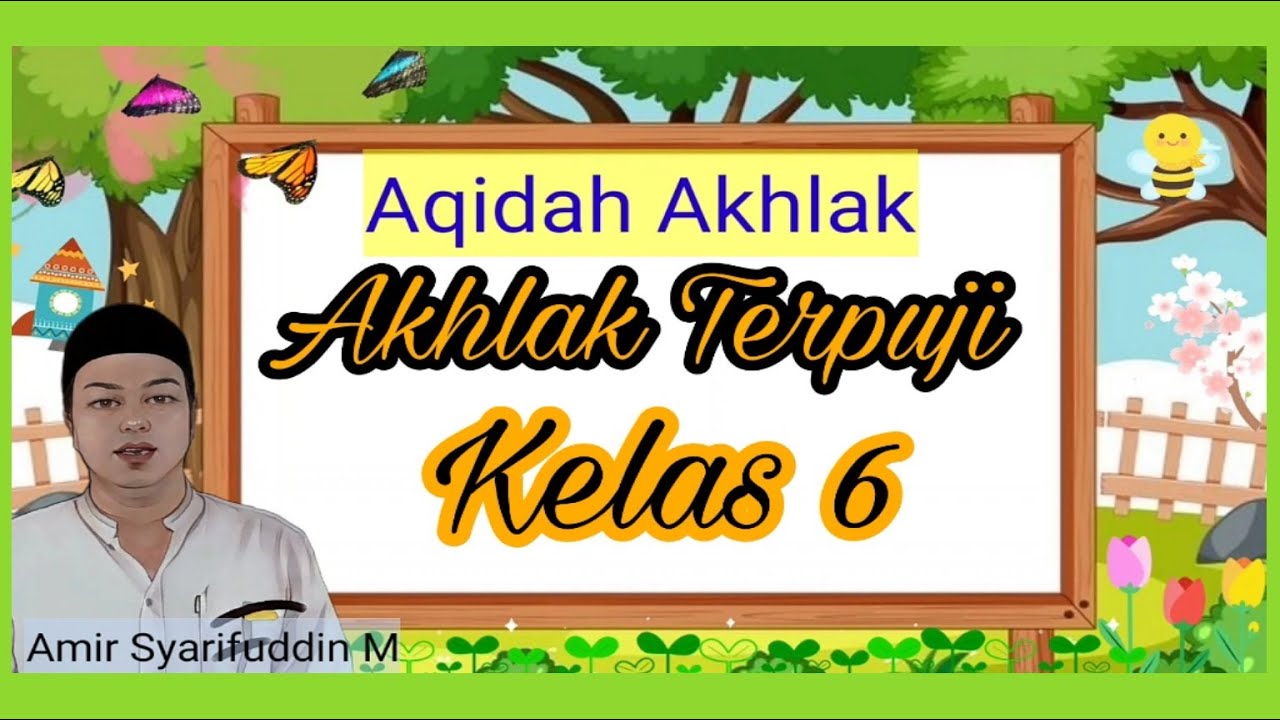 AQIDAH AKHLAK | Kelas 6 | Materi Akhlak Terpuji - YouTube