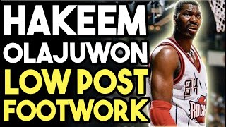 Hakeem Olajuwon Low Post Footwork Film Study