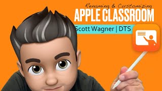Apple Classroom:  Renaming & Customizing Classes Using Schoolwork