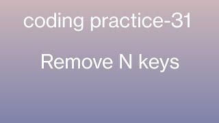 Remove n keys #python #coding practice-31 #ccbp #pythoncoding1998 #solutions