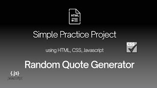 Simple Project using HTML, CSS, JavaScript: Random Quote Generator