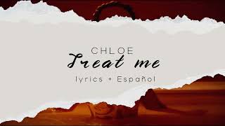 Chole - Treat me | [Lyrics sub español