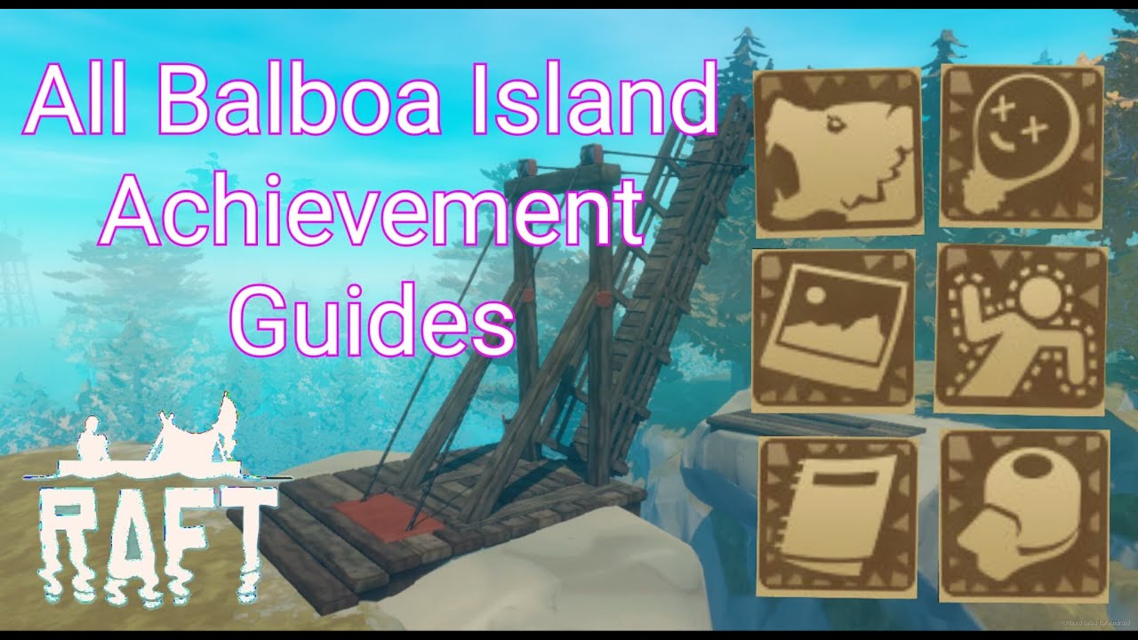 Raft | All Balboa Island Achievement Guides - YouTube