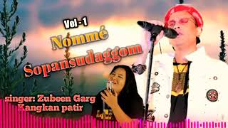 Mising song 2022 Nommé Sopansudaggom// Vol -1 @Singer Zubeen Garg Kangkan patir