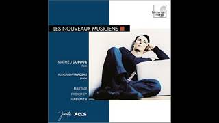 Prokofiev, Martinu, Hindemith   Flute Sonatas The New Musicians M  Dufour, A  Madzar